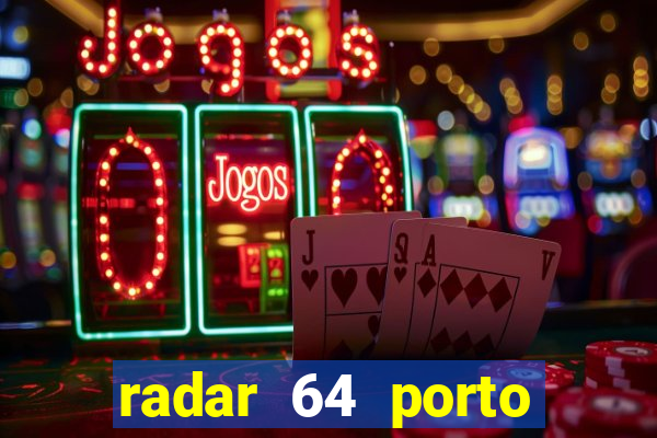 radar 64 porto seguro bahia